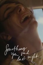 Nonton Film Something You Said Last Night (2023) Subtitle Indonesia Streaming Movie Download
