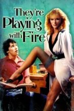 Nonton Film They’re Playing with Fire (1984) Subtitle Indonesia Streaming Movie Download