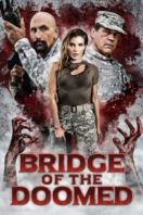 Layarkaca21 LK21 Dunia21 Nonton Film Bridge of the Doomed (2022) Subtitle Indonesia Streaming Movie Download