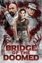 Nonton Film Bridge of the Doomed (2022) Subtitle Indonesia Streaming Movie Download