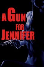 Nonton Film A Gun for Jennifer (1997) Subtitle Indonesia Streaming Movie Download