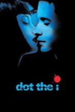 Nonton Film Dot the I (2003) Subtitle Indonesia Streaming Movie Download