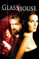 Layarkaca21 LK21 Dunia21 Nonton Film Glass House: The Good Mother (2006) Subtitle Indonesia Streaming Movie Download