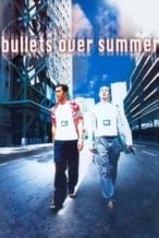 Nonton Film Bullets Over Summer (1999) Subtitle Indonesia Streaming Movie Download