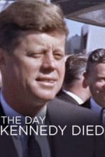 The Day Kennedy Died (2013)