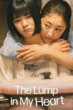 Nonton Film The Lump in my Heart (2023) Subtitle Indonesia Streaming Movie Download