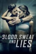 Layarkaca21 LK21 Dunia21 Nonton Film Blood, Sweat and Lies (2018) Subtitle Indonesia Streaming Movie Download