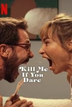 Nonton Film Kill Me If You Dare (2024) Subtitle Indonesia Streaming Movie Download