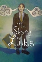 Nonton Film The Story of Luke (2013) Subtitle Indonesia Streaming Movie Download