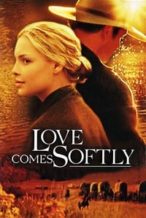 Nonton Film Love Comes Softly (2003) Subtitle Indonesia Streaming Movie Download