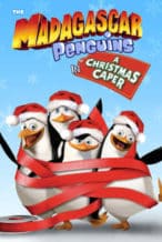 Nonton Film The Madagascar Penguins in a Christmas Caper (2005) Subtitle Indonesia Streaming Movie Download