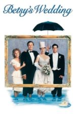 Betsy’s Wedding (1990)
