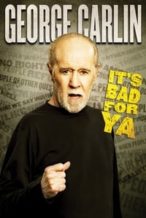 Nonton Film George Carlin: It’s Bad for Ya! (2008) Subtitle Indonesia Streaming Movie Download