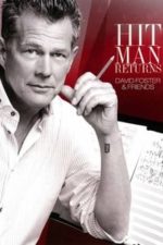 Hit Man Returns – David Foster & Friends (2011)