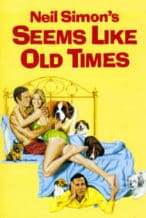 Nonton Film Seems Like Old Times (1980) Subtitle Indonesia Streaming Movie Download