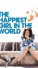 Nonton Film The Happiest Girl in the World (2009) Subtitle Indonesia Streaming Movie Download