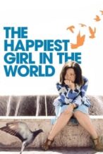 Nonton Film The Happiest Girl in the World (2009) Subtitle Indonesia Streaming Movie Download