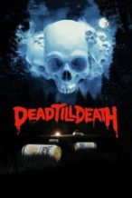 Nonton Film Dead Till Death (2021) Subtitle Indonesia Streaming Movie Download