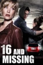 Nonton Film 16 and Missing (2015) Subtitle Indonesia Streaming Movie Download