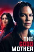 Nonton Film The Good Mother (2023) Subtitle Indonesia Streaming Movie Download