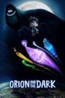 Layarkaca21 LK21 Dunia21 Nonton Film Orion and the Dark (2024) Subtitle Indonesia Streaming Movie Download