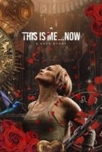 Nonton Film This Is Me…Now (2024) Subtitle Indonesia Streaming Movie Download