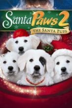 Nonton Film Santa Paws 2: The Santa Pups (2012) Subtitle Indonesia Streaming Movie Download