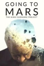 Going to Mars: The Nikki Giovanni Project (2023)