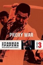 Nonton Film Battles Without Honor and Humanity: Proxy War (1973) Subtitle Indonesia Streaming Movie Download