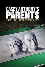 Casey Anthony’s Parents: The Lie Detector Test (2024)