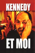 Nonton Film Kennedy et moi (1999) Subtitle Indonesia Streaming Movie Download