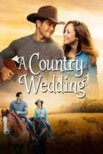 Nonton Film A Country Wedding (2015) Subtitle Indonesia Streaming Movie Download