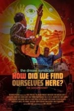 The Dream Syndicate: How Did We Find Ourselves Here? (2022)