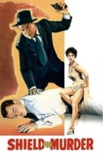 Nonton Film Shield for Murder (1954) Subtitle Indonesia Streaming Movie Download