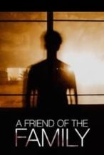 Nonton Film A Friend of the Family (2005) Subtitle Indonesia Streaming Movie Download