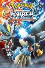 Nonton Film Pokémon the Movie: Kyurem vs. the Sword of Justice (2012) Subtitle Indonesia Streaming Movie Download