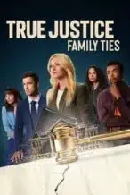 Nonton Film True Justice: Family Ties (2024) Subtitle Indonesia Streaming Movie Download