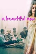 Nonton Film A Beautiful Now (2015) Subtitle Indonesia Streaming Movie Download