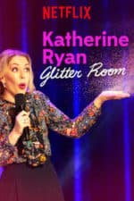 Katherine Ryan: Glitter Room (2019)