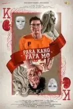 Nonton Film Para Kang Papa Mo (2023) Subtitle Indonesia Streaming Movie Download