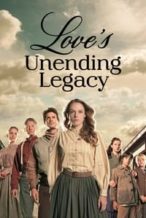 Nonton Film Love’s Unending Legacy (2007) Subtitle Indonesia Streaming Movie Download