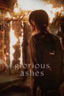 Layarkaca21 LK21 Dunia21 Nonton Film Glorious Ashes (2022) Subtitle Indonesia Streaming Movie Download