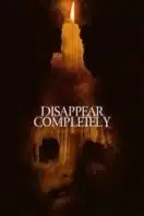 Layarkaca21 LK21 Dunia21 Nonton Film Disappear Completely (2024) Subtitle Indonesia Streaming Movie Download