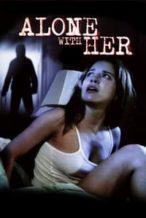 Nonton Film Alone With Her (2006) Subtitle Indonesia Streaming Movie Download