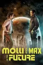Nonton Film Molli and Max in the Future (2024) Subtitle Indonesia Streaming Movie Download