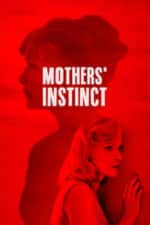 Mothers’ Instinct (2019)