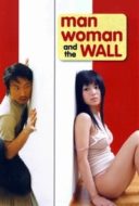 Layarkaca21 LK21 Dunia21 Nonton Film Man, Woman & the Wall (2006) Subtitle Indonesia Streaming Movie Download
