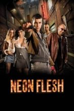 Nonton Film Neon Flesh (2010) Subtitle Indonesia Streaming Movie Download