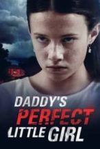 Nonton Film Daddy’s Perfect Little Girl (2021) Subtitle Indonesia Streaming Movie Download