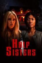 Nonton Film Half Sisters (2023) Subtitle Indonesia Streaming Movie Download